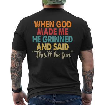 When God Made Me He Grinned And Said Saying Men's T-shirt Back Print - Thegiftio UK