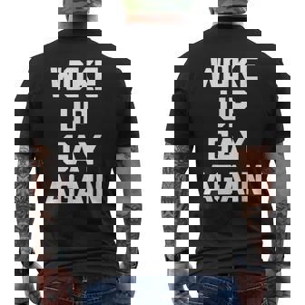 Woke Up Gay Again ayingarcastic Gay Pride Gay メンズTシャツ バックプリント - Kawaiitshirt