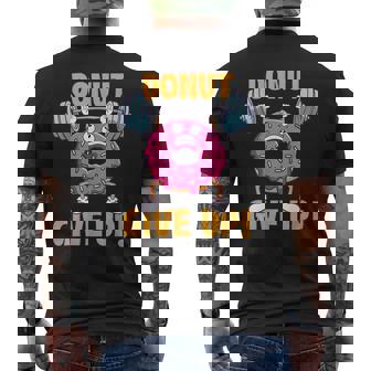 ドーナツギブアップ ワークアウト ジム ウェイトリフティング ボディービル メンズTシャツ バックプリント - Kawaiitshirt