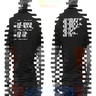 ノー・コーヒー・ノー・ライフ メンズTシャツ バックプリント - Kawaiitshirt