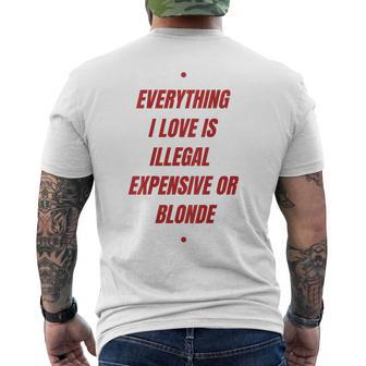 Alles Was Ich Liebe Ist Illegal Teuer Oder Blond T-Shirt mit Rückendruck - Geschenkecke