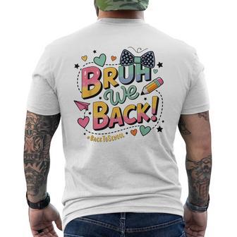 Bruh We Back N Style First Day Of School Men's T-shirt Back Print - Thegiftio UK