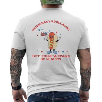 Democracy Collapsing' But These Weiners Be Slappin' Men's T-shirt Back Print - Thegiftio UK