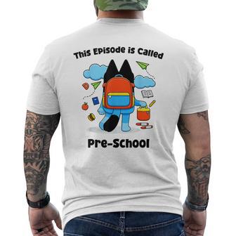 This Episode Is Called Preschool Back To School Men's T-shirt Back Print - Thegiftio