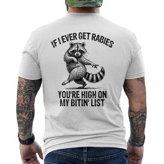 If I Ever Get Rabies You're High On My Bitin' List Raccoon Men's T-shirt Back Print - Thegiftio UK