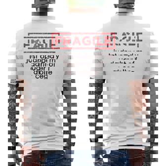 Fragile I Just Dropped My Daughter Off At College Parents Men's T-shirt Back Print | Mazezy