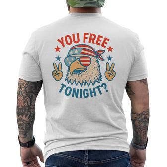 You Free Tonight Eagle Patriotic American 4Th Of July Men's T-shirt Back Print - Thegiftio UK