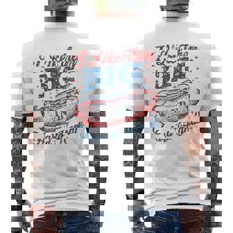 Wiener 4Th Of July I Like Them Big And Hard To Handle Men's T-shirt Back Print - Monsterry