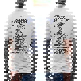 Gardening Because Punching People Is Wrong Men's T-shirt Back Print - Monsterry