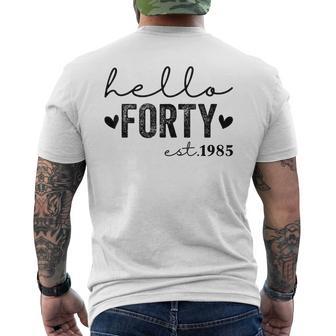 Hello Forty Est 1985 40 Jahre Alt 40 Geburtstag T-Shirt mit Rückendruck - Geschenkecke