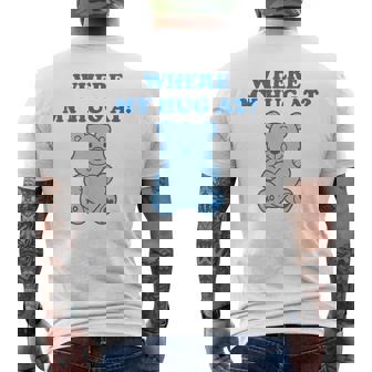 Where My Hug At Cute Teddy Bear Men's T-shirt Back Print - Monsterry