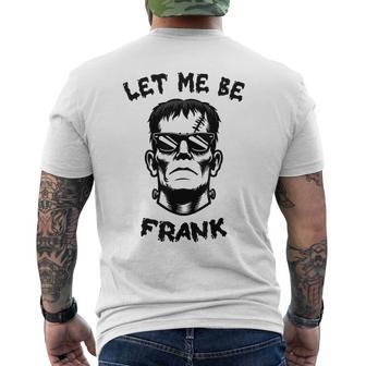 Let Me Be Frank Frankenstein Monster Halloween Men's T-shirt Back Print - Thegiftio UK
