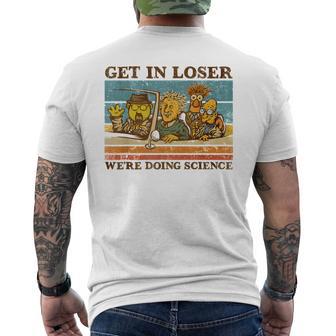 Get In Loser We're Doing Science Men's T-shirt Back Print - Thegiftio