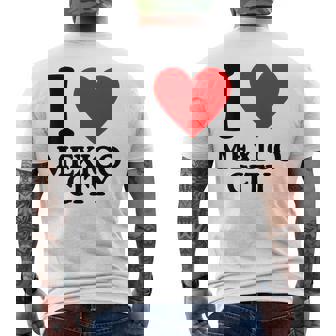 I Love Mexico City Ich Liebe Mexico City T-Shirt mit Rückendruck - Geschenkecke