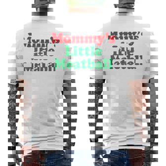 Mommy's Little Meatball Italian Humor Italy Lover Meme Men's T-shirt Back Print | Mazezy