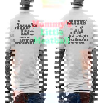 Mommy's Little Meatball Italian Men's T-shirt Back Print | Mazezy