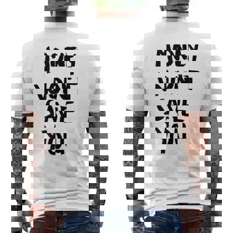 Money Will Notave You マネー 携帯電話ケース メンズTシャツ バックプリント - Kawaiitshirt