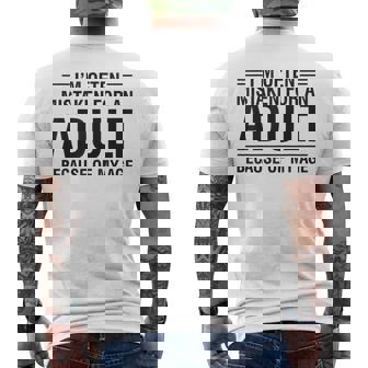 Im Often Mistaken For An Adult Because Of My Age Men's T-shirt Back Print | Mazezy