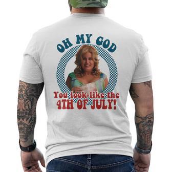 Oh My God You Look Like The 4Th Of July Patriotic Movie Meme Men's T-shirt Back Print - Thegiftio UK