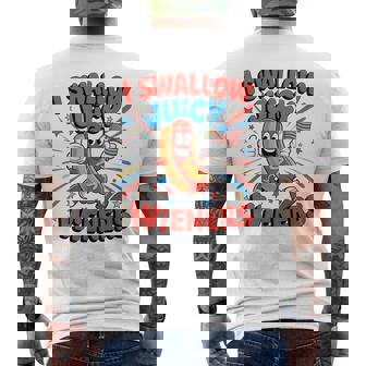 I Swallow Juicy Wiener Dirty Adult Humor 4Th Of July Men's T-shirt Back Print - Thegiftio UK