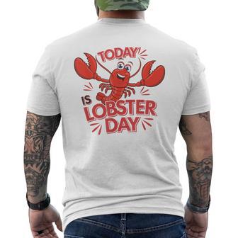 Today Is Lobster Day Lobster Lover Lobster Men's T-shirt Back Print - Thegiftio UK