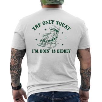 Vintage The Only Squat I'm Doin' Is Diddly Frog Meme Men's T-shirt Back Print - Thegiftio UK