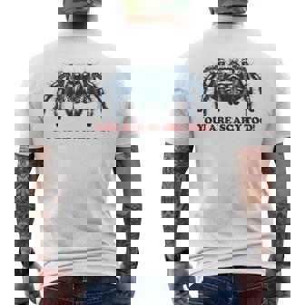 あなたも怖いよ！ タランチュラの飼い主 面白いタランチュラ メンズTシャツ バックプリント - Kawaiitshirt