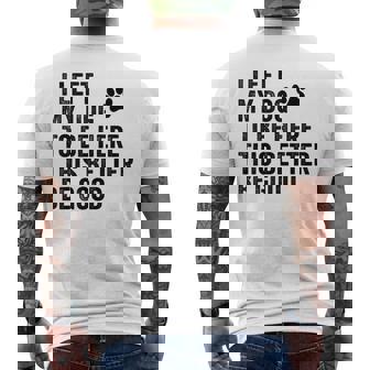 私は犬をここに置き去りにしました。これは良い方がいいおもしろい犬のジョーク メンズTシャツ バックプリント - Kawaiitshirt