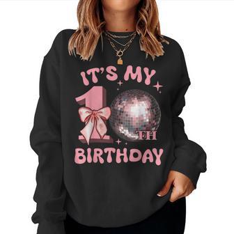 10Th Birthday Girl 10 Years Disco And Coquette Bow Prty Women Sweatshirt - Thegiftio UK