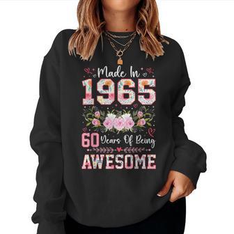 60 Year Old Made In 1965 Floral 60Th Birthday Women Women Sweatshirt - Thegiftio UK