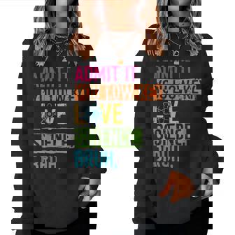 Admit It You Low Key Love Science Bruh Scientist Teacher Women Sweatshirt - Thegiftio