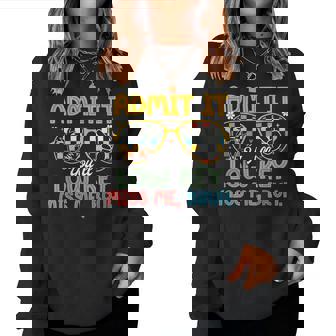 Admit It You'll Low Key Miss Me Bruh Last Day Of School Women Sweatshirt | Mazezy