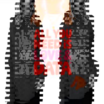 All You Need Is Love & Data Teacher コンピュータースプレッドシート レディーススウェットシャツ - Kawaiitshirt