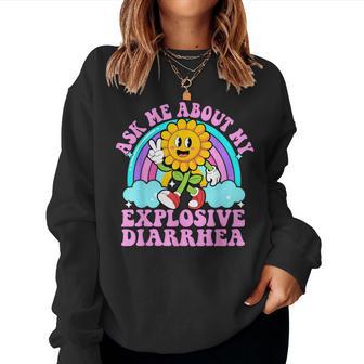 Ask Me About My Explosive Diarrhea Sarcastic Poop Meme Women Sweatshirt - Monsterry
