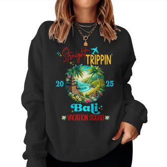 Bali Indonesia Straight Trippin Vacation Girls Trip 2025 Women Sweatshirt - Thegiftio UK