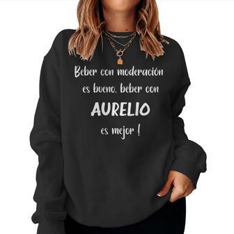 Beber Con Moderación Es Bueno Beber Con Aurelio In Mangas Sudadera Mujer - Regaloses