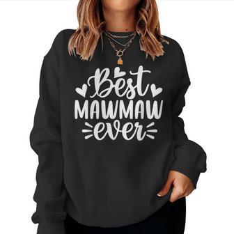 Best Mawmaw Ever Mother's Day Grandma Women Sweatshirt - Thegiftio UK