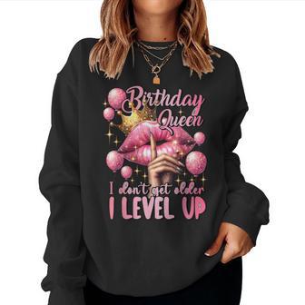 Birthday Queen I Don't Get Older I Level Up Birthday Party Women Sweatshirt - Thegiftio UK