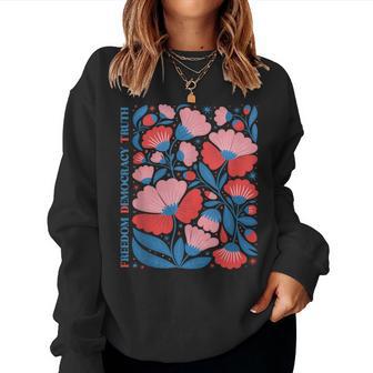 Boho Floral Freedom Democracy Truth Patriotic 4Th Of July Women Sweatshirt - Thegiftio UK