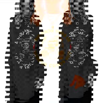 Bourbon Goes In Wisdom Comes Out Monkey Whiskey On Back Women Sweatshirt | Seseable CA