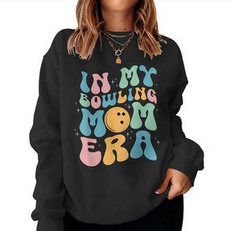 In My Bowling Mom Era Celebrating Mother's Day Women Sweatshirt - Thegiftio UK