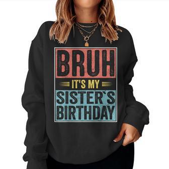 Brother Of The Birthday Girl Matching Bday Sister Birthday Women Sweatshirt - Thegiftio UK