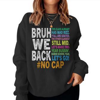 Bruh We Back Bruh No Cap We're Back Teacher Student Women Sweatshirt - Thegiftio UK