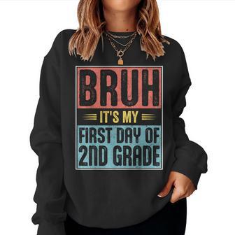 Bruh First Day Of Second Grade Back To School 2Nd Grade Boy Women Sweatshirt - Thegiftio UK