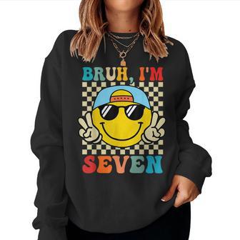 Bruh I'm Seven 7 7Th Birthday Groovy Boys Girls 7 Years Old Women Sweatshirt - Thegiftio UK