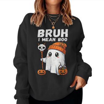 Bruh I Mean Boo Cute Boo Pumpkin Halloween Women Women Sweatshirt - Thegiftio UK