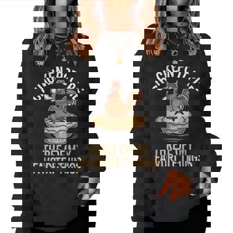 Chicken Pot Pie Three Of My Favorite Things Women Sweatshirt - Thegiftio
