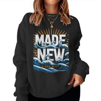 Christian Made New Baptized Baptism Women Sweatshirt - Thegiftio UK