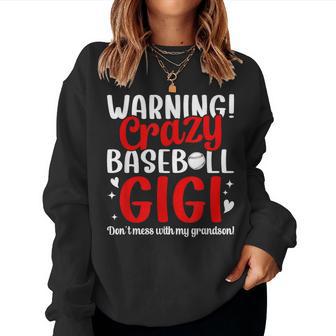 Crazy Baseball Gigi Grandma Gigi Of A Baseball Player Gigi Women Sweatshirt - Thegiftio UK