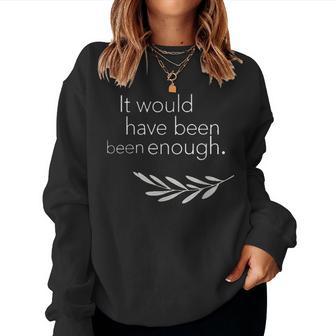 Cute It Would Have Been Enough Chosen People Christian Women Sweatshirt - Thegiftio UK